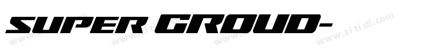 super GROUD字体转换